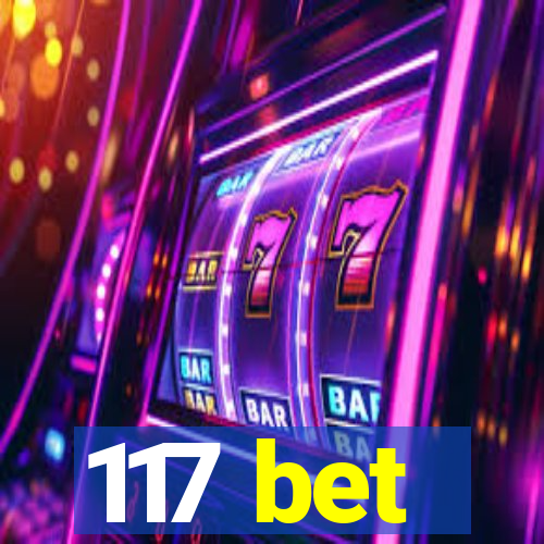 117 bet